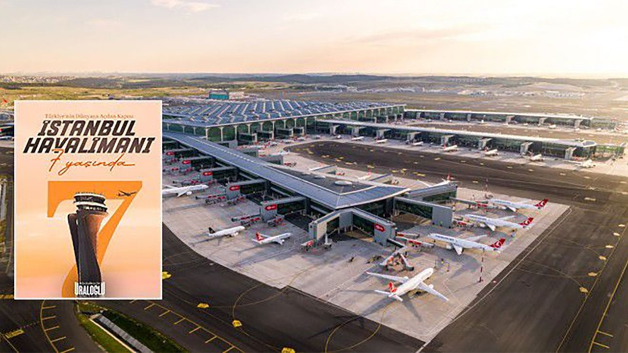 İGA İstanbul Havalimanı 7 yaşında İGA İstanbul Havalimanı 7 yaşında