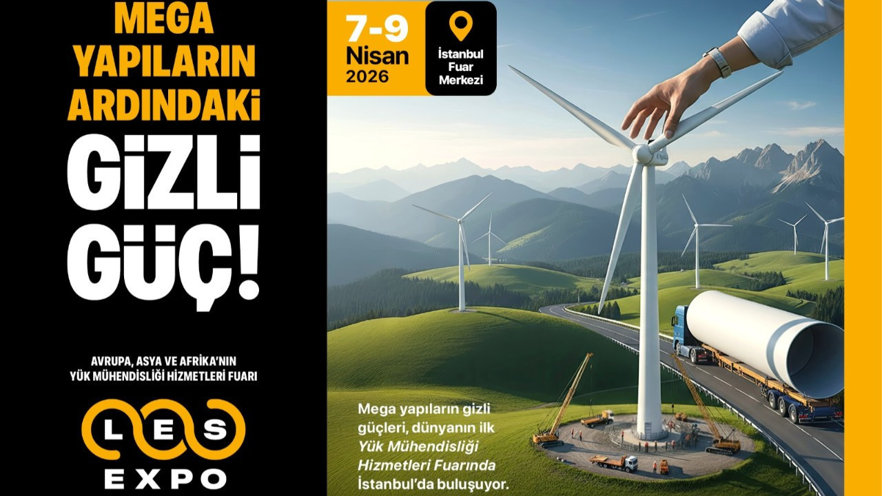 Yük mühendisliği sektörünün kalbi LES-EXPO 2026 ile İstanbul’da atacak Yük mühendisliği sektörünün kalbi LES-EXPO 2026 ile İstanbul’da atacak