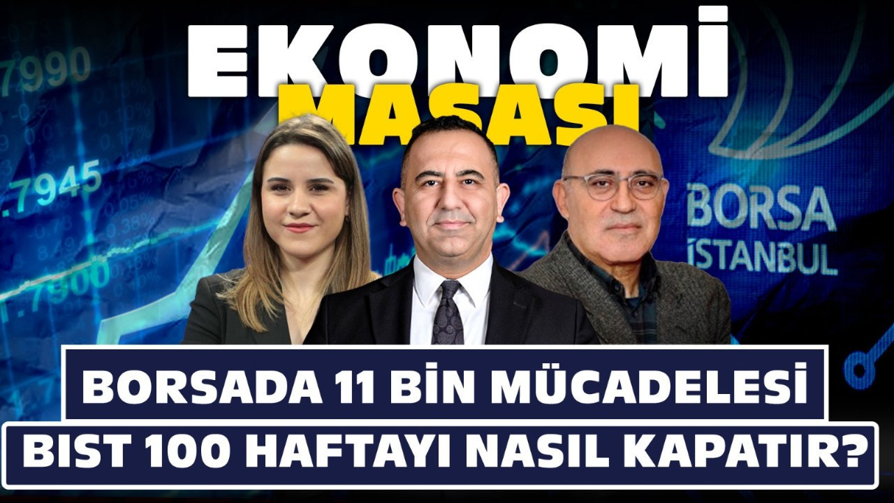 Borsada 11 Bin Mücadelesi! BIST100 Haftayı Nasıl Kapatır? | #EkonomiMasası | 31 Ekim